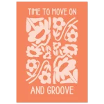 Groovy 'Time to Move On' Floral Art Print - Classic Semi-Glossy Paper Poster in Your Choice of Sizes