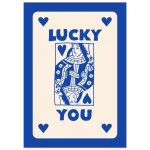 Lucky You Queen of Hearts Bold Blue & Creamy White Poster